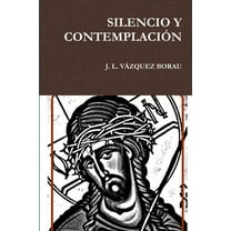 Silencio Y Contemplación, (Paperback)