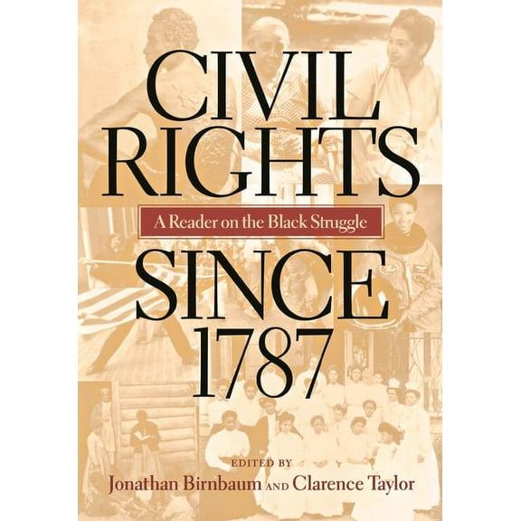 Civil Rights Since 1787: A Reader on the Black Struggle, (Paperback)