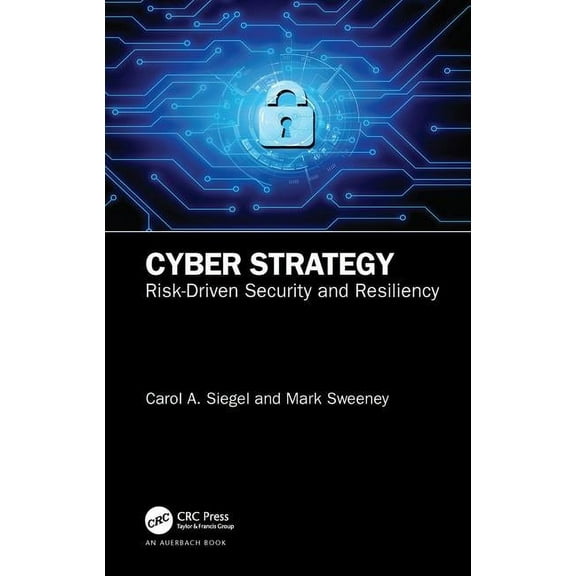 Cyber Strategy: Risk-Driven Security and Resiliency, (Paperback)