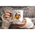 thumbnail image 4 of It's Fine Funny Coffee Mug, Funny Gifts for Women and Men. 11oz Coffe Cup (White), 4 of 6