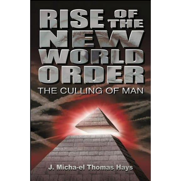 Rise of the New World Order Rise of the New World Order: The Culling of Man, Book 1, (Paperback)