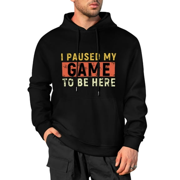 I Paused My Game To Be Here Funny Gaming Hoodies for Men Women, Graphic Pullover Hoodie Sweatshirt with Long Sleeves, Sizes S-5XL, Black