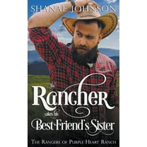 The Rangers of Purple Heart Ranch The Rancher takes his Best Friend's Sister, Book 2, (Paperback)