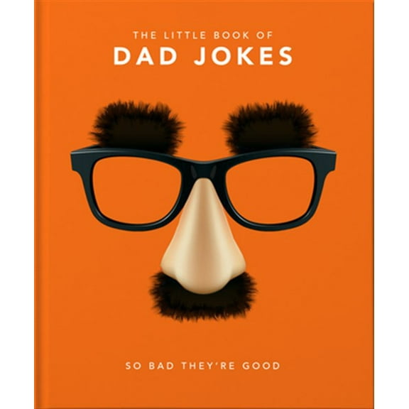 Pre-Owned The Little Book of Dad Jokes: So Bad They're Good (Hardcover) 1911610430 9781911610434