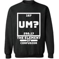 thumbnail image 2 of OXI Crewneck Sweatshirt - Um The Element of Confusion,Basic Casual Sweatshirts for Men's and Women Fleece Sweatshirt Long Sleeve- Dark Heather Small, 2 of 2