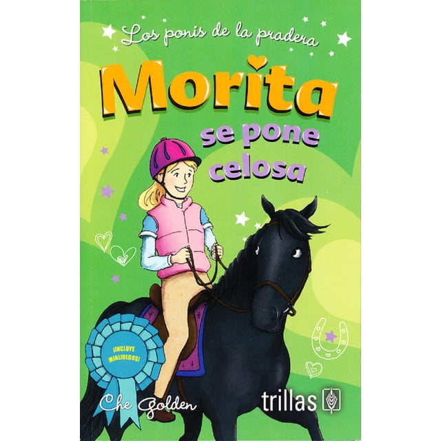 MORITA ESTA CELOSA EDITORIAL TRILLAS SA DE CV CHE GOLDEN