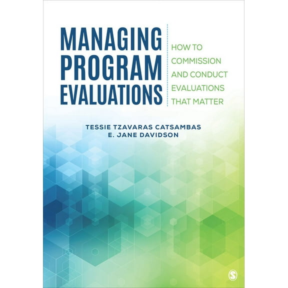 Evaluation Management: How to Commission and Conduct Evaluations That Matter, (Paperback)