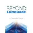 thumbnail image 2 of Pre-Owned Beyond Language: A Philosophical Journey (Paperback) 166670153X 9781666701531, 2 of 2