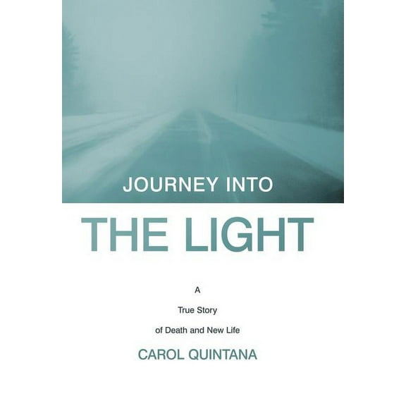 Journey Into the Light : A True Story of Death and New Life (Hardcover)