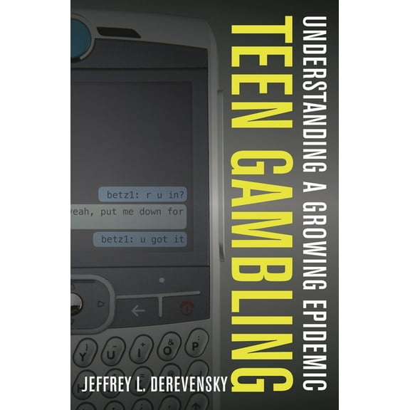Teen Gambling: Understanding a Growing Epidemic, (Paperback)