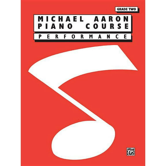 Michael Aaron Piano Course Performance: Grade 2 (Paperback) by Michael Aaron