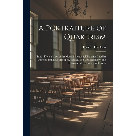 A Portraiture of Quakerism (Paperback)