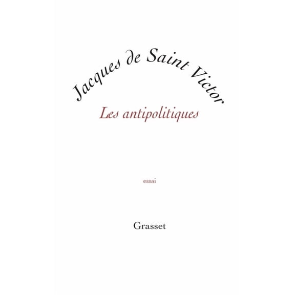 Essai Blanche Les antipolitiques, (Paperback)