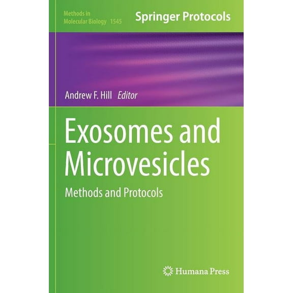 Methods in Molecular Biology Exosomes and Microvesicles: Methods and Protocols, Book 1545, (Hardcover)