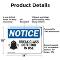 thumbnail image 2 of (2 Pack) Glass Break Detector In Use OSHA Notice Sign 14 Inch X 10 Inch Indoor / Outdoor Rust-Free Aluminum Metal Signs for Workplace, Workshop, and Construction Site, Made in the USA, 2 of 8