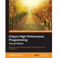 thumbnail image 1 of Pre-Owned Clojure High Performance Programming Second Edition (Paperback) 1785283642 9781785283642, 1 of 1