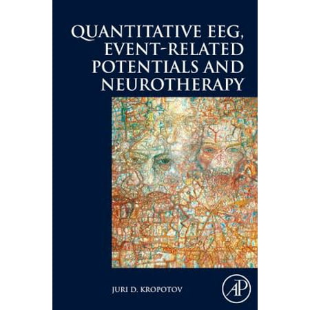 Quantitative EEG, Event-Related Potentials and Neurotherapy (Hardcover)