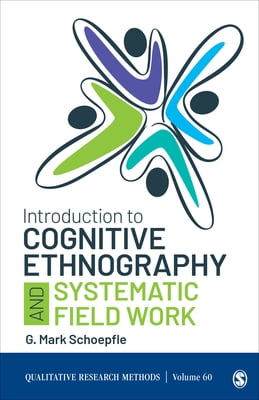 Pre-Owned Introduction to Cognitive Ethnography and Systematic Field Work (Paperback) 1544351011 9781544351018