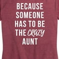 thumbnail image 3 of Instant Message - Someone Has To Be The Crazy Aunt - Women's Short Sleeve Graphic T-Shirt, 3 of 6