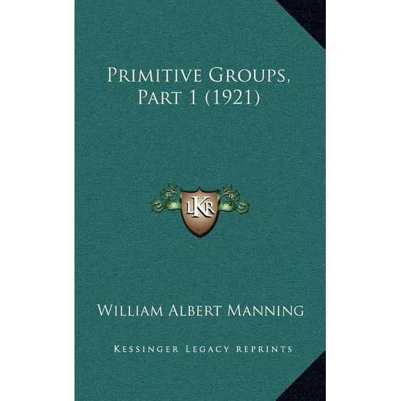 Primitive Groups, Part 1 (1921) (Hardcover)