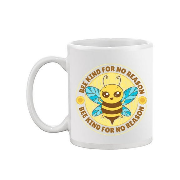 Bee Kind For No Reason Mug - Smartprints Designs,