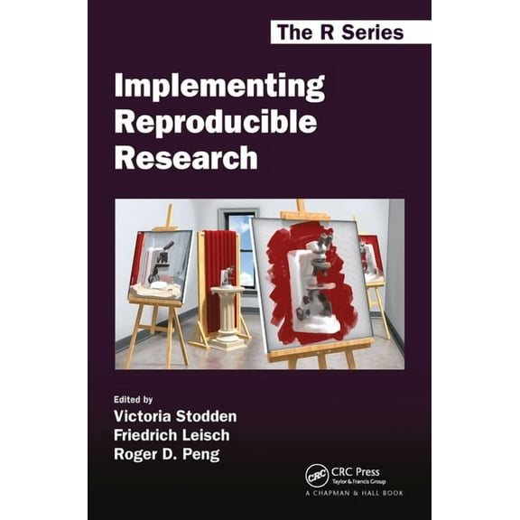 Chapman & Hall/CRC the R Implementing Reproducible Research, (Paperback)