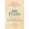 Pre-Owned 108 Pearls to Awaken Your Healing Potential: A Cardiologist Translates the Science of Health and Healing Into Practice (Hardcover) 1401945775 9781401945770