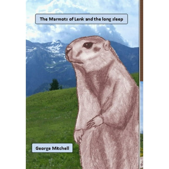 The Marmots of Lenk and the long sleep, (Hardcover)