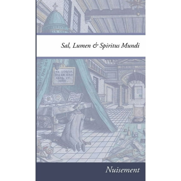 Sal, Lumen & Spiritus Mundi (Paperback)