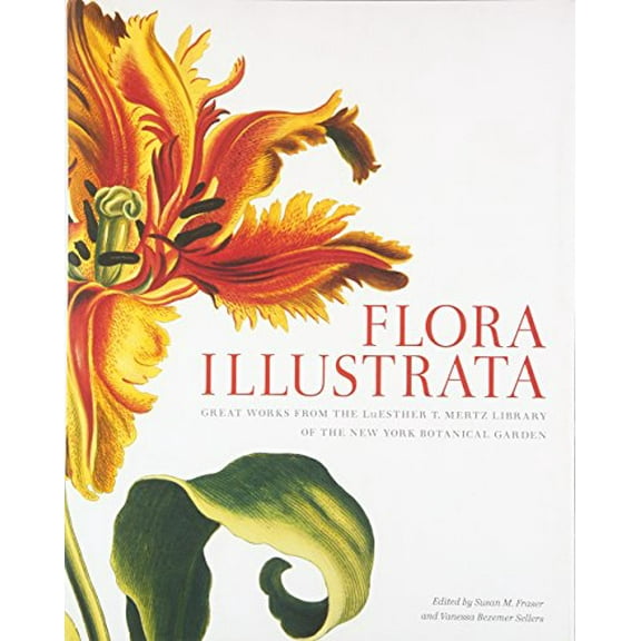 Pre-Owned Flora Illustrata: Great Works from the Luesther T. Mertz Library of The New York Botanical Garden Hardcover