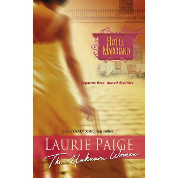 Pre-Owned The Unknown Woman (Hotel Marchand) (Paperback) 037338940X 9780373389407