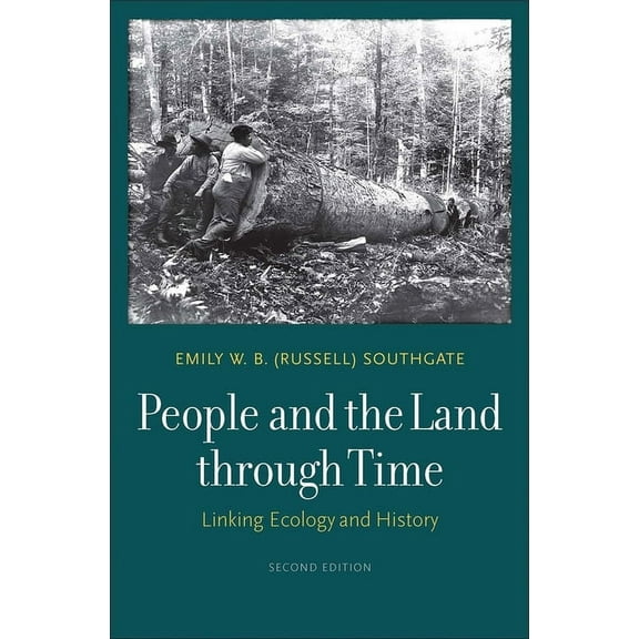 People and the Land through Time : Linking Ecology and History (Edition 2) (Paperback)