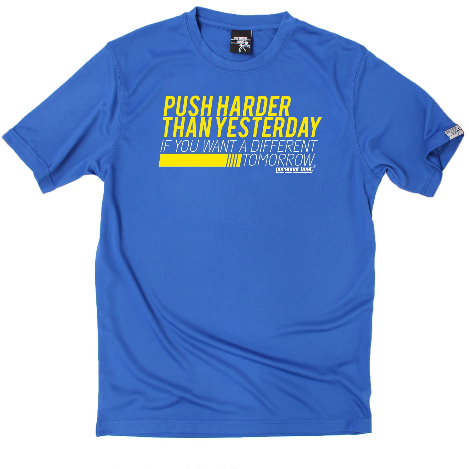 Push Harder Than Yesterday Personal Best Dry Fit Breathable Sports T-SHIRT 