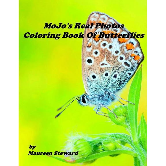 MoJo's Real Photos Coloring Book Of Butterflies, (Paperback)