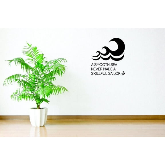 Decal Wall Sticker - A Smooth Sea Never Made A Skillful Sailor Text Lettering Inspirational Life Quote Home Decor Picture Art 10x20 Inches