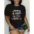 thumbnail image 3 of Women's Inspirational T-Shirt - "Mother's and Daughters" Heartfelt Print, Stretchy, Short Sleeve, Round Neck - Black with Floral Design, Tshirts Tee For Adult, Men, Women, Teen, Teenager, Adolescent,, 3 of 4