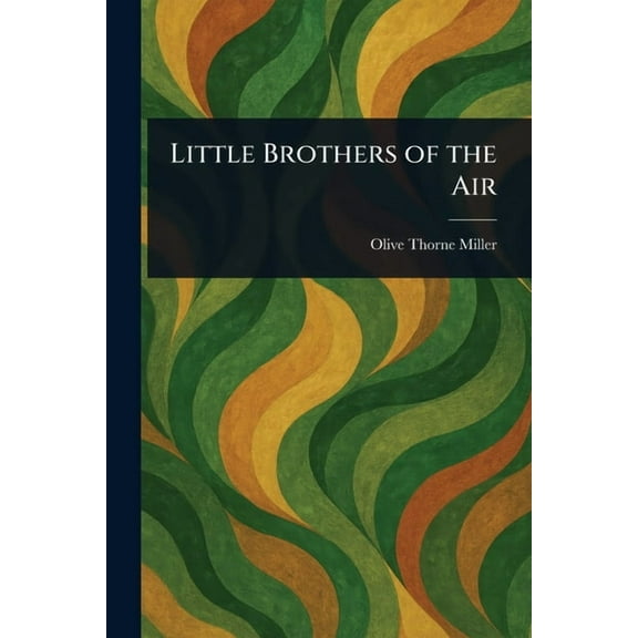 Little Brothers of the Air, (Paperback)