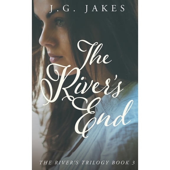 River's Trilogy The River's End, Book 3, (Paperback)