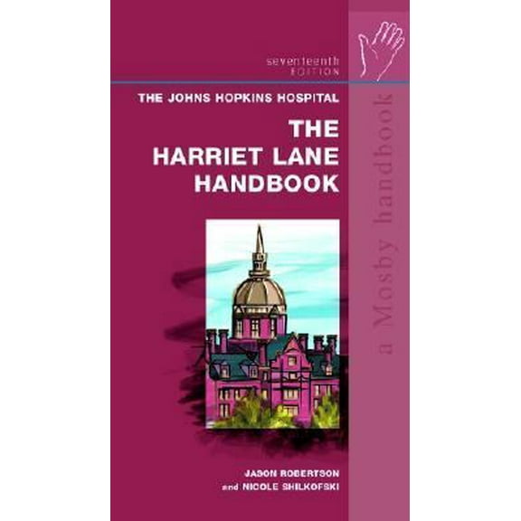 Pre-Owned The Harriet Lane Handbook: A Manual for Pediatric House Officers, 17th Edition (Paperback) 0323029175 9780323029179