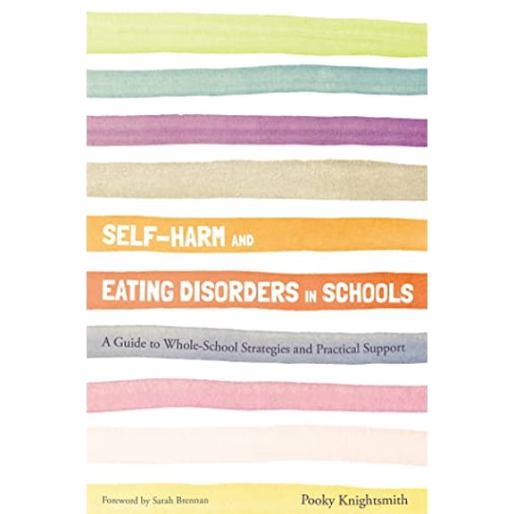 Pre-Owned Self-Harm and Eating Disorders in Schools, 9781849055840, 184905584X, Paperback,