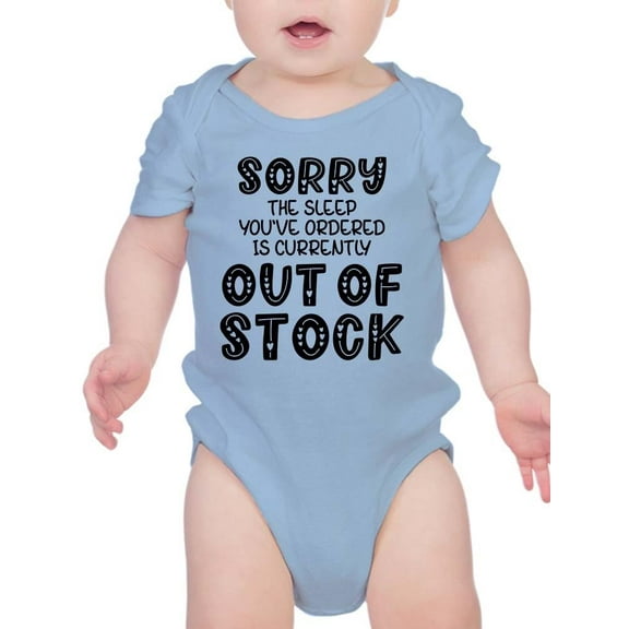 Sorry Sleep Out Of Stock Bodysuit Infant -Smartprints Designs, 18 Months