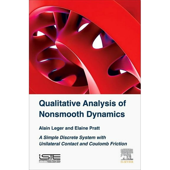 Qualitative Analysis of Nonsmooth Dynamics: A Simple Discrete System with Unilateral Contact and Coulomb Friction, (Hardcover)
