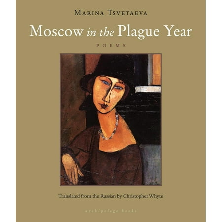 Moscow in the Plague Year : Poems (Best Time Of Year To Visit Moscow And St Petersburg)