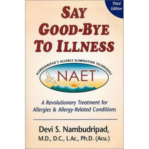 Pre-Owned Say Good-Bye to Illness (Paperback) 0970434480 9780970434487