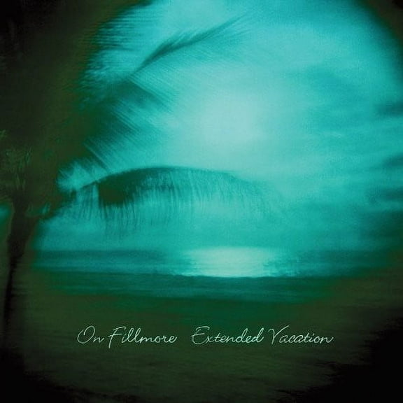 On Fillmore - Extended Vacation - Music & Performance - Vinyl
