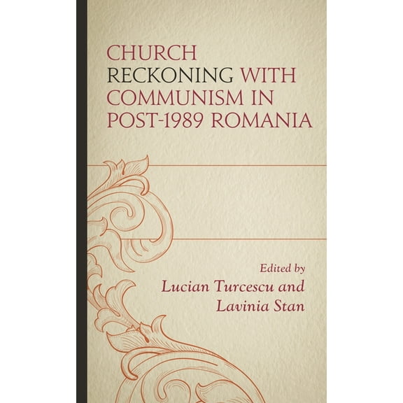 Church Reckoning with Communism in Post-1989 Romania, (Hardcover)