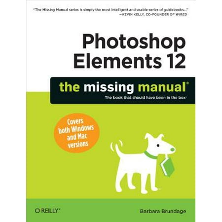 Photoshop Elements 12: The Missing Manual - eBook (Best Price For Photoshop Elements 12)