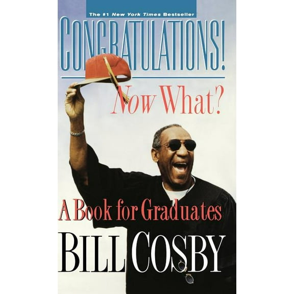 Congratulations! Now What?: A Book for Graduates, (Hardcover)