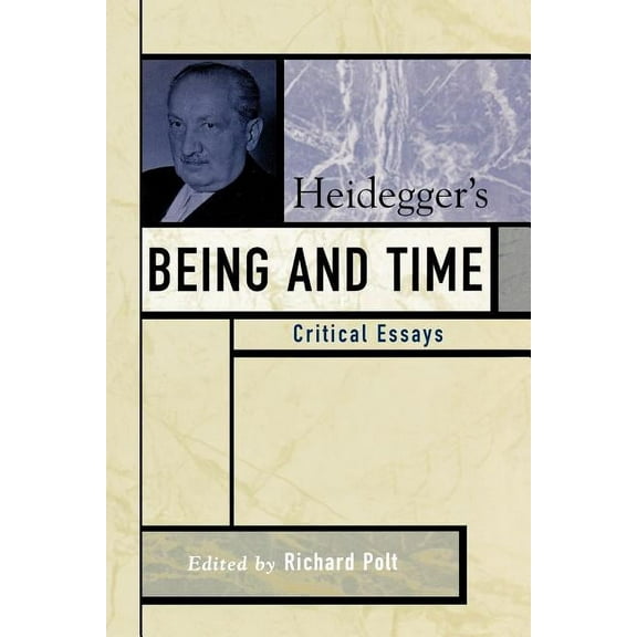 Critical Essays on the Classics Heidegger's Being and Time: Critical Essays, (Paperback)
