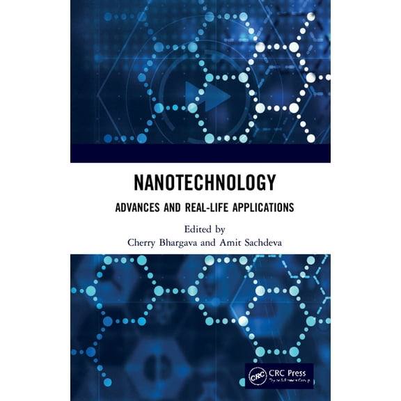 Nanotechnology: Advances and Real-Life Applications, (Hardcover)